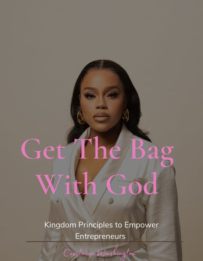 Get The Bag With God: A Faith-Based Blueprint for Women Ready to Turn Prayer Into Progress